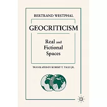 Geocriticism： Real and Fictional Spaces