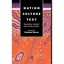 Nation， Culture， Text： Australian Cultural and Media Studies