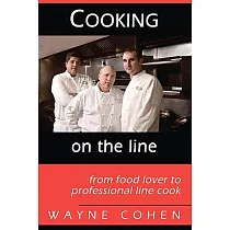 Cooking on the Line： From Food Lover to Professional Line Cook