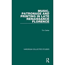 Music， Patronage and Printing in Late Renaissance Florence