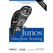 Junos Enterprise Routing： A Practical Guide to Junos Routing and Certification