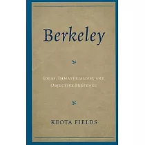 Berkeley： Ideas， Immateralism， and Objective Presence