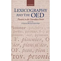 Lexicography and the Oed： Pioneers in the Untrodden Forest