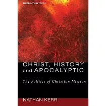 Christ History And Apocalyptic： The Politics of Christian Mission