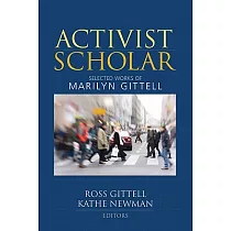 Activist Scholar： Selected Works of Marilyn Gittell