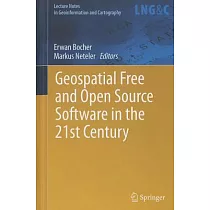 Geospatial Free and Open Source Software in the 21st Century： Proceedings of the first Open Source Geospatial Research Symposium
