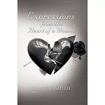 Expressions from the Heart of a Woman