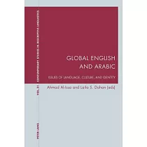 Global English and Arabic： Issues of Language， Culture， and Identity