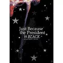 Just Because the President Is Black