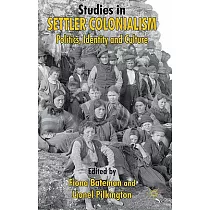 Studies in Settler Colonialism： Politics， Identity and Culture