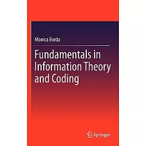 Fundamentals in Information Theory and Coding