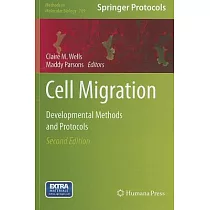 Cell Migration： Developmental Methods and Protocols