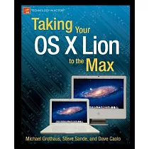 Taking Your OS X Lion to the Max