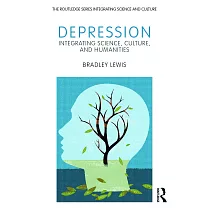Depression： Integrating Science， Culture， and Humanities