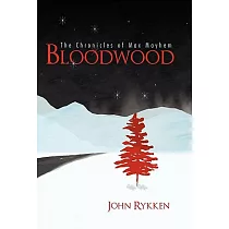 Bloodwood： The Chronicles of Max Mayhem