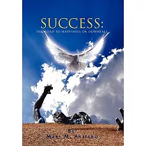 Success： The Road to Happiness or Downfall