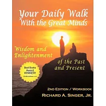 Your Daily Walk With The Great Minds： Wisdom and Enlightenment of the Past and Present