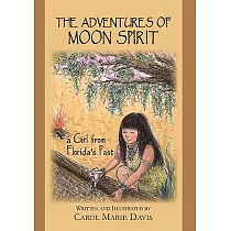 The Adventures of Moon Spirit， a Girl from Florida’s Past