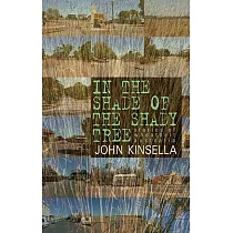 In the Shade of the Shady Tree： Stories of Wheatbelt Australia