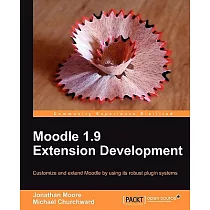 Moodle 1.9 Extension Development： Customize and Extend Moodle by Using Its Robust Plugin Systems