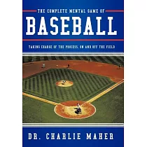 The Complete Mental Game of Baseball