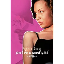 Just Be a Good Girl