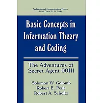 Basic Concepts in Information Theory and Coding： The Adventures of Secret Agent 00111