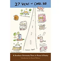 27 Views of Chapel Hill： A Southern University Town in Prose & Poetry