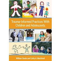 Trauma─Informed Practices with Children and Adolescents