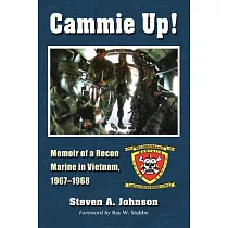 Cammie Up!： Memoir of a Recon Marine in Vietnam， 1967─1968