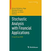 Stochastic Analysis With Financial Applications： Hong Kong 2009