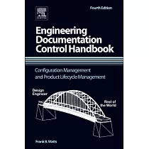 Engineering Documentation Control Handbook： Configuration Management and Product Lifecycle Management