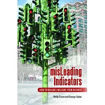 misLeading Indicators： How to Reliably Measure Your Business