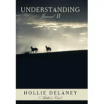 Understanding： Journal II (Author’s Cut)
