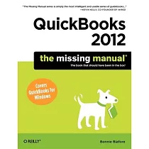QuickBooks 2012： The Missing Manual