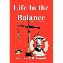 Life in the Balance： The Life and Work of William Edward Hipkins