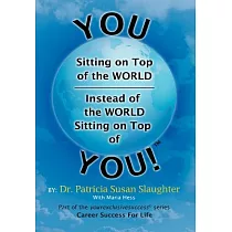 You Sitting on Top of the World ─ Instead of the World Sitting on Top of You!