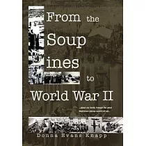 From the Soup Lines to World War II