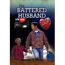 The Battered Husband： Based on a True Story