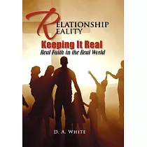 Relationship Reality Keeping It Real： Real Faith in the Real World