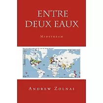 Entre Deux Eaux： Midstream
