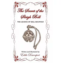 The Secret of the Sleigh Bell： The Legend of Bell Mountain