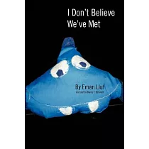 I Don’t Believe We’ve Met