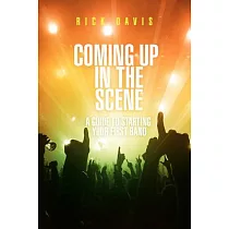 Coming Up in the Scene： A Guide to Starting Your First Band