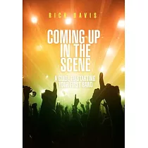 Coming Up in the Scene： A Guide to Starting Your First Band