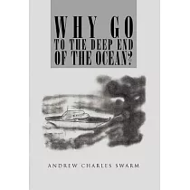 Why Go to the Deep End of the Ocean?