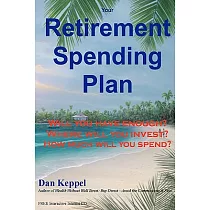 Your Retirement Spending Plan： Will You Have Enough?