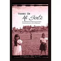 Voces de Mi Gente： La Vida Real De La Mayoría De Los Países Centroamericanos Y De Sus Habitantes