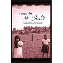 Voces de Mi Gente： La Vida Real De La Mayoría De Los Países Centroamericanos Y De Sus Habitantes