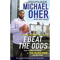 I Beat the Odds： From Homelessness， to the Blind Side， and Beyond